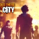 Anybody Out There: Dead City