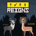 Reigns: Kings & Queens